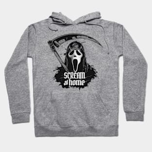 Scream at home Hoodie